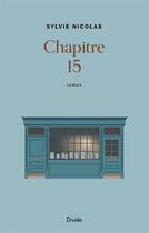 Couverture du livre « Chapitre 15 » de Sylvie Nicolas aux éditions Druide