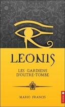 Couverture du livre « Leonis t.8 ; les gardiens d'outre-tombe » de Mario Francis aux éditions Pochette Inc