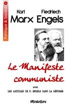 Couverture du livre « Le manifeste communiste ; avec les articles de F. Engels dans la réforme » de Karl Marx et Friedrich Engels aux éditions Ultraletters Publishing