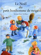Couverture du livre « Le noël du petit bonhomme de neige » de Wolfram Hanel et Uli Waas aux éditions Nord-sud