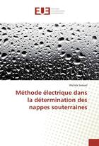 Couverture du livre « Méthode électrique dans la détermination des nappes souterraines » de Samuel Wichda aux éditions Editions Universitaires Europeennes