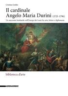 Couverture du livre « Il cardinale Angelo Maria Durini (1725-1796) : un mecenate lombardo nell'Europa dei Lumi fra arte, lettere e diplomazia » de Cristina Geddo aux éditions Silvana