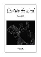 Couverture du livre « Contrée du sud » de Carole Rios aux éditions Baudelaire