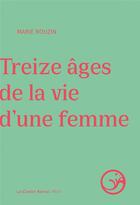 Couverture du livre « Treize âges de la vie d'une femme » de Marie Rouzin aux éditions Castor Astral