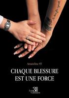 Couverture du livre « Chaque blessure est une force » de Amandine Sy aux éditions Les Trois Colonnes