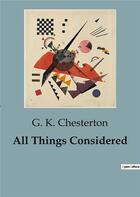 Couverture du livre « All Things Considered » de G. K. Chesterton aux éditions Culturea