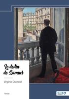 Couverture du livre « Le destin de Samuel » de Virginie Dubreuil aux éditions Nombre 7