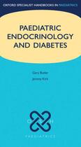 Couverture du livre « Paediatric Endocrinology and Diabetes » de Kirk Jeremy aux éditions Oup Oxford