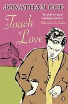 Couverture du livre « A Touch Of Love » de Jonathan Coe aux éditions Adult Pbs