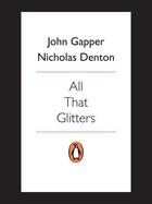 Couverture du livre « All That Glitters » de Gapper John aux éditions Penguin Books Ltd Digital