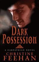 Couverture du livre « Dark Possession » de Christine Feehan aux éditions Little Brown Book Group Digital