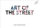 Couverture du livre « Art of the street: san francisco » de Cantillon Andy aux éditions Antique Collector's Club