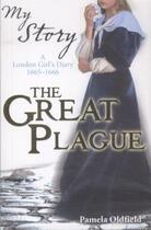 Couverture du livre « THE GREAT PLAGUE: A LONDON GIRL''S DIARY, 1665-1666 » de Pamela Oldfield aux éditions Scholastic