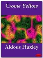 Couverture du livre « Crome yellow » de Aldous Huxley aux éditions Ebookslib