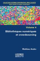 Couverture du livre « Bibliothèques numériques et crowdsourcing » de Mathieu Andro aux éditions Iste