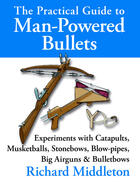 Couverture du livre « The Practical Guide to Man-Powered Bullets » de Middleton Richard aux éditions Merlin Unwin Books Limited