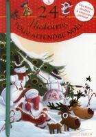 Couverture du livre « 24 histoires pour attendre Noël » de Gaudriot et Juliette Saumande aux éditions Gautier Languereau