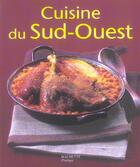 Couverture du livre « Cuisine du sud-ouest » de Minouche Pastier aux éditions Hachette Pratique