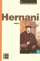 Couverture du livre « Hernani » de Victor Hugo aux éditions Bordas