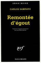 Couverture du livre « Remontée d'égout » de Carlos Sampayo aux éditions Gallimard