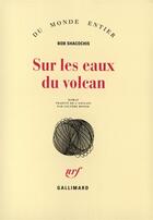 Couverture du livre « Sur les eaux du volcan » de Shacochis B aux éditions Gallimard
