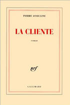 Couverture du livre « La cliente » de Pierre Assouline aux éditions Gallimard