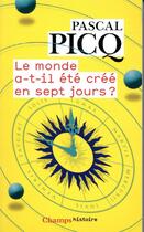 Couverture du livre « Le monde a-t-il ete créé en sept jours ? » de Pascal Picq aux éditions Flammarion