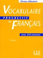 Couverture du livre « VOC PROGR FS DEBUTANT » de Anne Goliot-Lete et Claire Miquel aux éditions Cle International