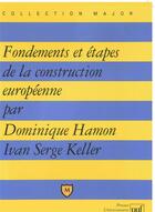 Couverture du livre « Fondements et étapes de la construction européenne » de Hamon/Keller D/I.S aux éditions Belin Education