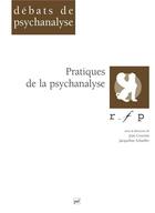 Couverture du livre « Pratiques de la psychanalyse » de Jean Cournut et Jacqueline Schaeffer aux éditions Puf