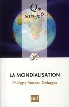 Couverture du livre « La mondialisation (8ed) qsj 1687 » de Moreau Defarges Phil aux éditions Que Sais-je ?