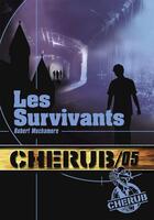 Couverture du livre « Cherub ; mission 5 ; les survivants » de Robert Muchamore aux éditions Casterman