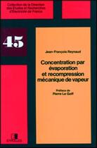 Couverture du livre « Concentration par evaporation » de Reynaud J F aux éditions Edf