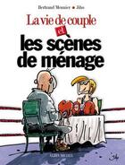 Couverture du livre « La vie de couple et les scènes de ménage » de Bertrand Meunier et Jiho aux éditions Glenat