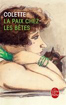 Couverture du livre « La paix chez les bêtes » de Colette aux éditions Le Livre De Poche