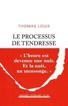 Couverture du livre « Le processus de tendresse » de Thomas Louis aux éditions Plon