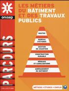 Couverture du livre « Les métiers du bâtiment et des travaux publics » de  aux éditions Onisep