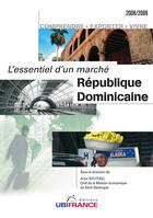 Couverture du livre « Republique Dominicaine - L'Essentiel D'Un Marche 2008-2009 » de Mission Economique D aux éditions Ubifrance