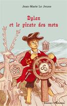 Couverture du livre « Dylan et le pirate des mots » de Jean-Marie Le Jeune aux éditions L'harmattan