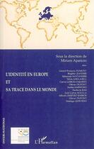 Couverture du livre « L'identité en Europe et sa trace dans le monde » de Miriam Aparicio aux éditions Editions L'harmattan