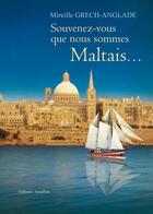 Couverture du livre « Souvenez-Vous Que Nous Sommes Maltais » de Grech Anglade aux éditions Amalthee