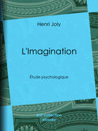 Couverture du livre « L'Imagination » de Henri Joly aux éditions Bnf Collection Ebooks