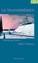 Couverture du livre « Le transsibérien » de Albert Thomas aux éditions Magellan & Cie