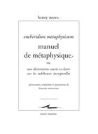 Couverture du livre « Manuel de métaphysique ou dissertation courte et claire sur les substances incorporelles » de More Henry aux éditions Encre Marine
