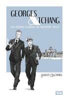 Couverture du livre « Georges & Tchang ; une histoire d'amour au vingtième siècle » de Laurent Colonnier aux éditions Glenat