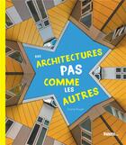 Couverture du livre « Des architectures pas comme les autres » de Diane Royer aux éditions Palette