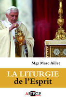 Couverture du livre « La liturgie de l'esprit » de Marc Aillet aux éditions Artege