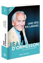 Couverture du livre « Une fête en larmes » de Jean d'Ormesson aux éditions Les Editions Retrouvees