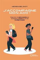 Couverture du livre « J'accompagne mon ado ! » de Meriem Belghiti Djemai aux éditions Hello Editions