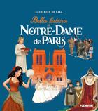 Couverture du livre « Belles histoires de Notre-Dame de Paris » de Catherine De Lasa et Collectif Petit Fute aux éditions Plein Vent